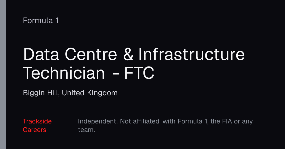 Data Centre & Infrastructure Technician - FTC – Formula 1 | Trackside ...