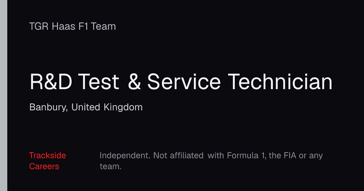 R&D Test & Service Technician – TGR Haas F1 Team | Trackside Careers